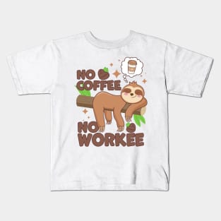 No Coffee No Workee Sloth Caffeine Kids T-Shirt